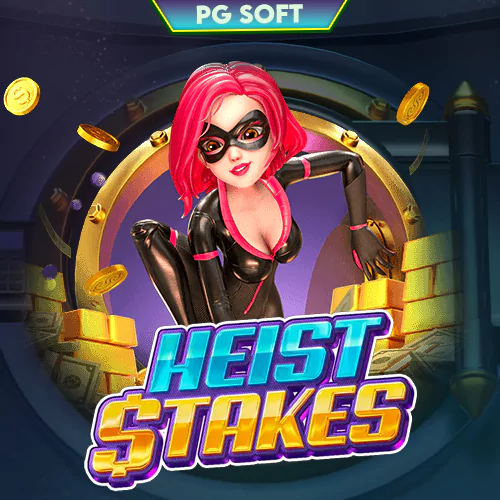 Heist  Stakes